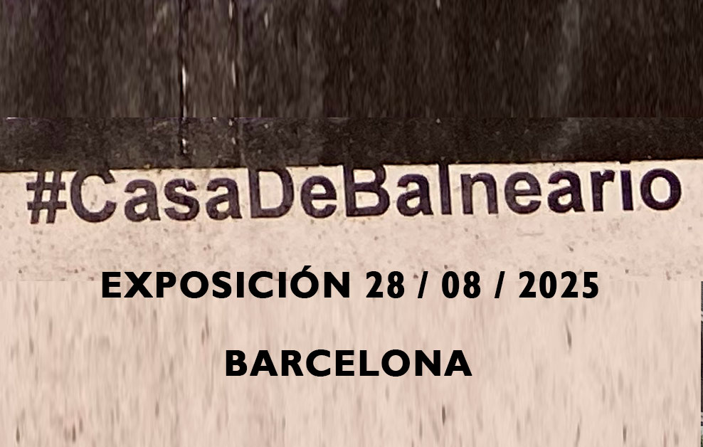 Casa de Balneario Exposición Individual de arte en Barcelona